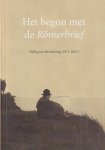 Compagner, J. & Gerard den Hertog (red.) - Het begon met de Römerbrief. Vijftig jaar Barthkring (1971-2021).