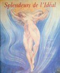 Draguet, Michel & Christian Berg & Laurence Brogniez - Splendeurs de l'Idéal: Rops, Khnopff, Delville et leur temps