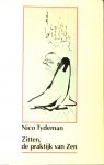 Tydeman , Nico . [ isbn 9789063500122 ] 2118 - Zitten  . ( De praktijk van de Zen . ) Voor iedereen die Zen wat nader wil leren kennen, een informatief boek, resultaat van eigen ervaringen. -