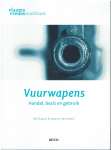 Nils Duquet , Maarten Van Alstein - Vuurwapens Handel, bezit en gebruik