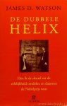 WATSON, J.D. - De dubbele helix. Hoe ik de sleutel tot de erfelijkheid ontdekte en daarmee de Nobelprijs won. Vertaling Fieke Lakmaker.