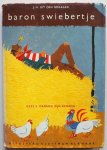 Bogaard J H Uit den, ill. Bogaard Marjolein Uit den - Baron Swiebertje Deel 2 dromen zijn bedrog Bogaard J H Uit den, ill. Bogaard Marjolein Uit den - Baron Swiebertje Deel 2 dromen zijn bedrog