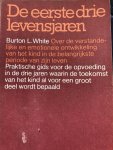 Burton L. White - Eerste drie levensjaren