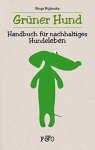 Rybinska, Kinga: - Grüner Hund - Handbuch für nachhaltiges Hundeleben :
