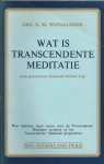 Wyngaards, Drs. N. M. - Wat is transcendente meditatie zoals geleerd door Maharishi Mahesh Yogi