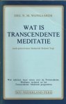 Wyngaards, Drs. N. M. - Wat is transcendente meditatie zoals geleerd door Maharishi Mahesh Yogi