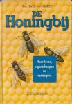 Frisch, Karl von - De Honingbij. Haar leven, eigenschappen en vermogens. Met een voorwoord van A. Minderhoud Frisch, Karl von - De Honingbij. Haar leven, eigenschappen en vermogens. Met een voorwoord van A. Minderhoud