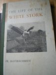 Haverschmidt, Fr. - The Life of the White Stork Haverschmidt, Fr. - The Life of the White Stork