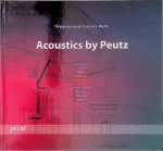 Heringa, Peter & Christoph Alertz & Marc Asselineau - Acoustics by Peutz: Theatres and Concert Halls