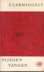 Carmiggelt, Simon - Vliegen vangen