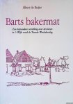 Kuijer, Albert de - Barts Bakermat: een bijzondere vertelling over het leven in 't Wijk rond de Tweede Wereldoorlog.