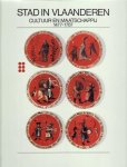 Jan Van der Stock (wetenschappelijke coördinatie) - Stad in Vlaanderen, cultuur en maatschappij, 1477-1787.