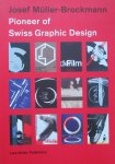 Muller, Lars (ed.); Josef Muller-Brockmann - Josef Muller-Brockmann Pioneer of Swiss Graphic Design