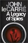 John Le Carre - A Legacy of Spies John Le Carre - A Legacy of Spies