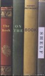 Petroski, Henry - The Book On the Book Shelf