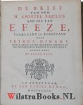 Dinant, Petrus|Eversdyk, Eversdijk, Wilhelmus - De Brief van den H. Apostel Paulus aan die van Efeze, Verklaart en Toegepast. De Derde Druk. Van vele fouten gezuivert, en vermeerdert met een Lykreden op den Overledene door Wilhelmus Eversdyk.