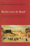 Bailly, M.C. le - Recht voor de Raad; rechtspraak voor het Hof van Holland, Zeeland en West-Friesland in het midden van de 15e eeuw. Diss.