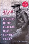 Wester, Rudi - Bestaat er een raarder leven dan het mijne? Jef Last (1898-1972)