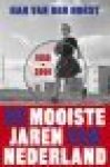 Horst, Han van der - De mooiste jaren van Nederland / 1950-2000