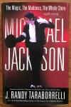 Taraborrelli, J. Randy - Michael Jackson / The Magic and the Madness, the Whole Story, 1958 - 2009 / Updated with new chapters on the star's last years and last days / druk 1 heruitgave