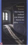Vogel, T. - Het laatste verhaal van Miguel Torres da Silva