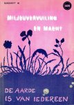 R. Giuseppi Slater, Doug Kitt, Dave Widelock, Paul Kangas (research en tekst); voor Nederland bewerkt door Werkgroep Heidebloempje - Miljeuvervuiling en macht. De aarde is van iedereen