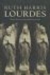 Harris, R. - Lourdes   geschiedenis van een religieus fenomeen