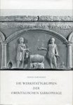 Gabelmann, Hanns - Die Werkstattgruppen der oberitalischen Sarkophage