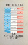 Boeke, Edithe - De onvoltooide revolutie; vrijheid, gelijkheid, broederschap