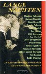 Nabokov, Rushdie, Leavit, Palmen, Rendell en vele anderen - Lange nachten - 15 hartstochtelijke verhalen uit de wereldliteratuur