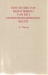 Wijting, W. - Een studie tot hervorming van het onteigeningsprocesrecht. Diss.