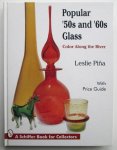 Leslie Pina - Popular '50s and '60s Glass - Color Along the River. Photography by Ravi Piña. With Price Guide