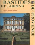 Fustier,Dautier, Nerte - Bastides et jardins de Provence