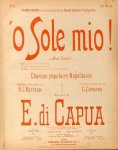 Capua, E. di: - O sole mio!. Chanson populaire Napolitaine. No. II. Baritone. 75e mille.