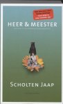 Scholten, Jaap - Heer & Meester Berichten uit een voormalige Dubbelmonarchie