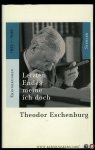 ESCHENBURG, Theodor - Letzten Endes meine ich doch. Erinnerungen 1933-1999