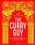 Dan Toombs 156185 - The Curry Guy Meer dan 100 curry's, tandoorimaaltijden en bijgerechten uit de Indiase keuken