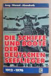 \Jung, Dieter / Wenzel, Berndt / Abendroth, Arno - Die Schiffe und Boote der deutschen Seeflieger 1912-1976