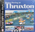 Bruce Grant-Braham - Motor Racing at Thruxton in the 1980s