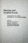 Vliet, Willam van [et al.] - Housing and neighborhoods : theoretical and empirical contributions