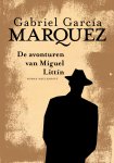 Gabriel García Márquez - De avonturen van Miguel Littín / Verzamelde romans van Gabriel García Márquez