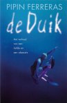 Ferreras, Pipin - De duik