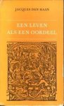 HAAN, JACQUES DEN - Een leven als een oordeel