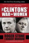 Stone, Roger, Robert Morrow - The Clintons' War on Women