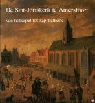 EMMENS, karel - De Sint-Joriskerk te Amersfoort. Van hofkapel tot kapittelkerk.