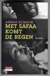 Al Malik, Ahmad - Met Safaa komt de regen / Oorspronkelijke titel: Safa ou la saison des pluies / Vertaling: Judith Wesselingh