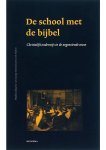 George Harinck,Gerrit Schutte - De school met de bijbel