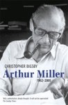 Christopher Bigsby - Arthur Miller
