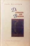 Kornfield , Jack . [ isbn 9789069632827 ] 0423 ( Tijdloze klassiekers . )  In handzaam formaat . - De Leringen van Boeddha. ( Bloemlezing  Boeddhistische teksten uit de Indiase , Tibetaanse , Chinese en Japanse litertuur . ) Deze boeddhistische teksten komen uit de Indiase, Tibetaanse, Chinese en Japanse literatuur. Zij omvatten geschriften -