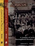 BOWEN, Edward L. - Legacies of the Turf - A Century of Great Thoroughbred Breeders - Vol. 1 + 2. BOWEN, Edward L. - Legacies of the Turf - A Century of Great Thoroughbred Breeders - Vol. 1 + 2.